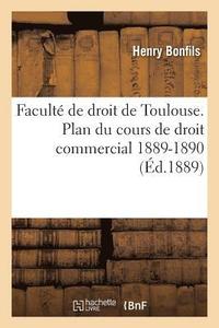 bokomslag Facult de Droit de Toulouse. Plan Du Cours de Droit Commercial. 1889-1890