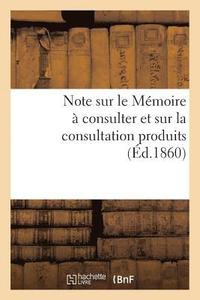 bokomslag Note Sur Le Mémoire À Consulter Et Sur La Consultation Produits