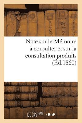 bokomslag Note Sur Le Mémoire À Consulter Et Sur La Consultation Produits