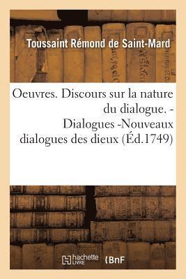 bokomslag Oeuvres. Discours Sur La Nature Du Dialogue. Dialogues -Nouveaux Dialogues Des Dieux