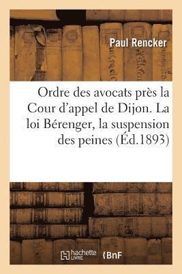 bokomslag Ordre Des Avocats Prs La Cour d'Appel de Dijon. La Loi Brenger, tude: La Suspension Des Peines