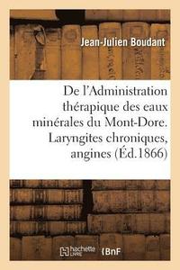 bokomslag de l'Administration Therapique Des Eaux Minerales Du Mont-Dore. Considerations Sur Les Laryngites