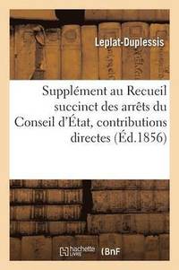 bokomslag Supplement Au Recueil Succinct Des Arrets Du Conseil d'Etat En Matiere de Contributions Directes