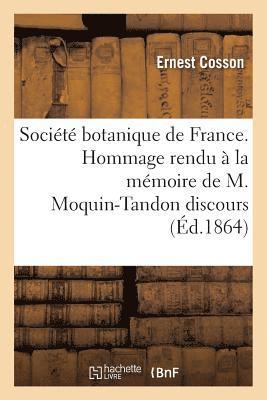 Ernest Cosson, COSSON-E - Société Botanique de France. Hommage Rendu À La Mémoire de M. Moquin-Tandon Discours, Häftad