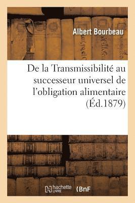 bokomslag de la Transmissibilite Au Successeur Universel de l'Obligation Alimentaire