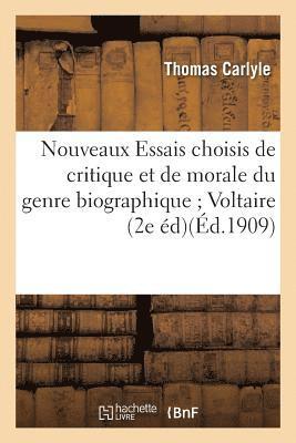 bokomslag Nouveaux Essais Choisis de Critique Et de Morale Du Genre Biographique Voltaire Diderot Goethe