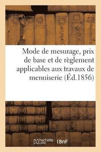 bokomslag Mode de Mesurage, Prix de Base Et de Reglement Applicables Aux Travaux de Menuiserie A Facon