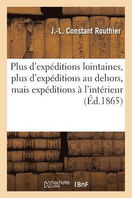 Plus d'Expeditions Lointaines, Plus d'Expeditions Au Dehors, Mais Expeditions A l'Interieur 1