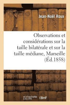 bokomslag Observations Et Considérations Sur La Taille Bilatérale Et Sur La Taille Médiane