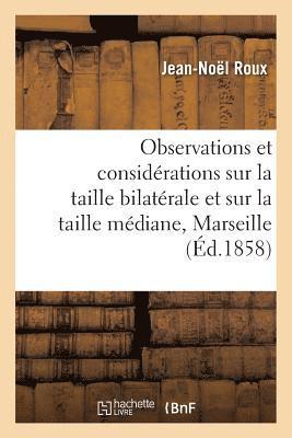 Observations Et Considerations Sur La Taille Bilaterale Et Sur La Taille Mediane 1