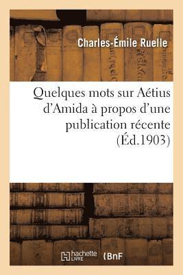 bokomslag Quelques Mots Sur Atius d'Amida  Propos d'Une Publication Rcente