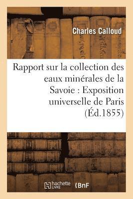 bokomslag Rapport Sur La Collection Des Eaux Minérales de la Savoie Pour l'Exposition Universelle de Paris