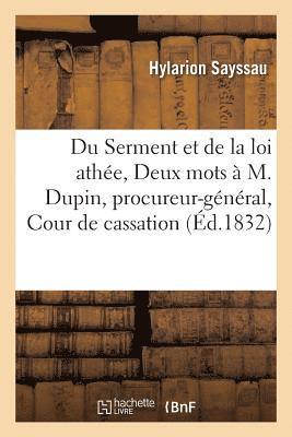 bokomslag Du Serment Et de la Loi Athee, Ou Deux Mots A M. Dupin, Procureur-General Pres La Cour de Cassation