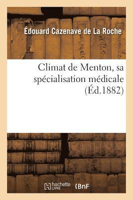 Climat de Menton, Sa Specialisation Medicale 1