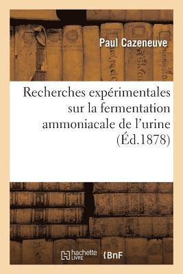 bokomslag Recherches Exprimentales Sur La Fermentation Ammoniacale de l'Urine