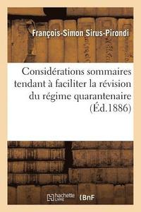 bokomslag Considrations Sommaires Tendant  Faciliter La Rvision Du Rgime Quarantenaire
