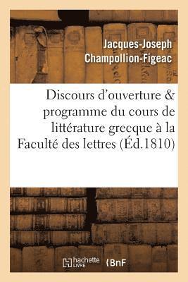 bokomslag Discours d'Ouverture & Programme Du Cours de Littrature Grecque, Profess  La Facult Des Lettres