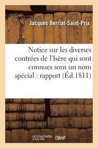bokomslag Notice Sur Les Diverses Contres Du Dpartement de l'Isre Qui Sont Connues Sous Un Nom Spcial