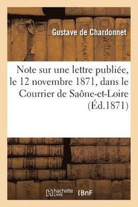 bokomslag Note Sur Une Lettre Publie, Le 12 Novembre 1871, Dans Le Courrier de Sane-Et-Loire