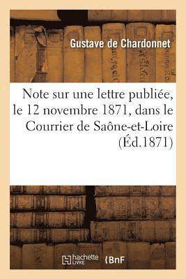 bokomslag Note Sur Une Lettre Publie, Le 12 Novembre 1871, Dans Le Courrier de Sane-Et-Loire