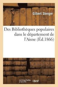bokomslag Des Bibliothques Populaires Dans Le Dpartement de l'Aisne