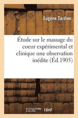 Étude Sur Le Massage Du Coeur Expérimental Et Clinique Une Observation Inédite