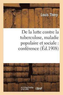 bokomslag Lutte Contre La Tuberculose, Maladie Populaire, Sociale, Cercle de l'Union Sociale de Compiègne