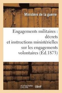 bokomslag Engagements Militaires: Decrets Et Instructions Ministerielles Sur Les Engagements Volontaires