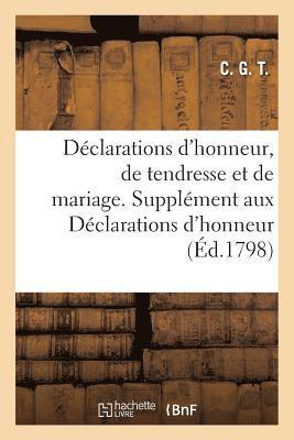 bokomslag Déclarations d'Honneur, de Tendresse Et de Mariage. - Supplément Aux Déclarations d'Honneur