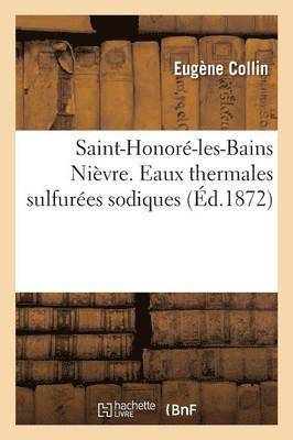 bokomslag Saint-Honoré-Les-Bains Nièvre. Eaux Thermales Sulfurées Sodiques