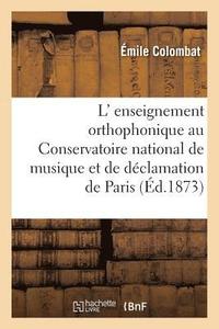bokomslag L' Enseignement Orthophonique Au Conservatoire National de Musique Et de Dclamation de Paris