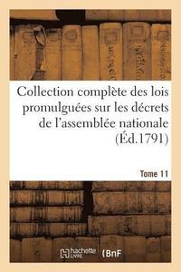 bokomslag Collection Complete Des Lois Promulguees Sur Les Decrets de l'Assemblee Nationale Tome 11