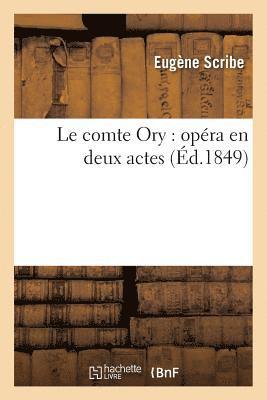 Eugène Scribe - Le Comte Ory: Opéra En Deux Actes, Häftad
