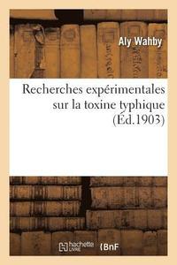 bokomslag Recherches Experimentales Sur La Toxine Typhique