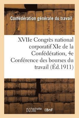 Xviie Congres National Corporatif XIE de la Confederation Et 4e Conference Des Bourses Du Travail 1