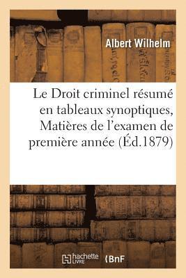 bokomslag Droit Criminel Résumé En Tableaux Synoptiques, Matières de l'Examen de Première Année