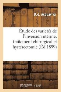 bokomslag Contribution A l'Etude Des Varietes de l'Inversion Uterine, Traitement Chirurgical Et Hysterectomie