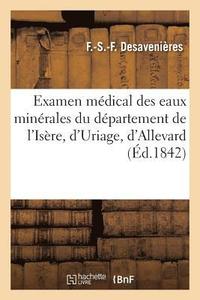 bokomslag Examen Medical Des Eaux Minerales Du Departement de l'Isere, d'Uriage, d'Allevard