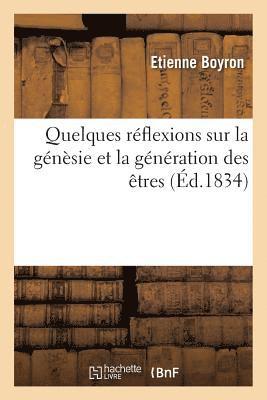 bokomslag Quelques Reflexions Sur La Genesie Et La Generation Des Etres