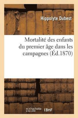 bokomslag Mortalité Des Enfants Du Premier Âge Dans Les Campagnes