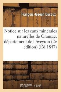 bokomslag Notice Sur Les Eaux Minrales Naturelles de Cransac, Dpartement de l'Aveyron