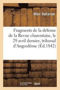 bokomslag Fragments de la Dfense de la Revue Charentaise Le 29 Avril Dernier Devant Le Tribunal Correctionnel