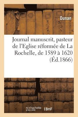 bokomslag Journal Manuscrit de Jacques Merlin, Pasteur de l'Eglise Reformee de la Rochelle, de 1589 A 1620