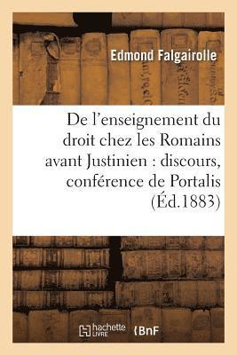 Edmond Falgairolle, FALGAIROLLE-E - de l'Enseignement Du Droit Chez Les Romains Avant Justinien: Discours, Conférence de Portalis, Häftad