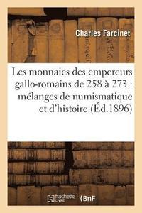 bokomslag Les Monnaies Des Empereurs Gallo-Romains de 258  273: Mlanges de Numismatique Et d'Histoire