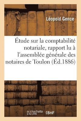 tude Sur La Comptabilit Notariale, Rapport Lu  l'Assemble Gnrale Des Notaires de Toulon Var 1
