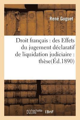 Droit Francais: Des Effets Du Jugement Declaratif de Liquidation Judiciaire: These 1