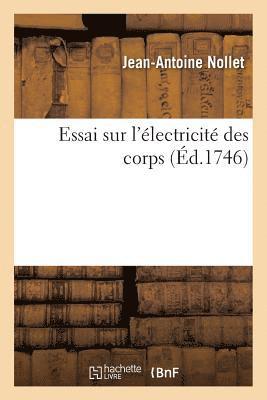 bokomslag Essai Sur l'lectricit Des Corps