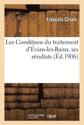 Les Conditions Du Traitement d'Évian-Les-Bains, Ses Résultats