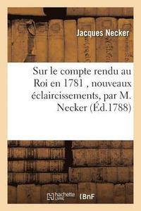 bokomslag Sur Le Compte Rendu Au Roi En 1781, Nouveaux claircissements